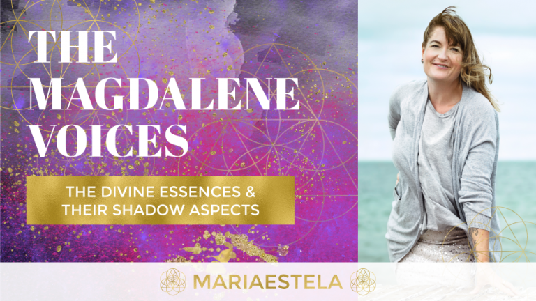 The Magdalene Voices – Mariaestela, The Divine Essences and their Shadow Aspects