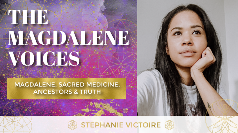 The Magdalene Voices Show & Podcast, Magdalene Sacred Medicine Ancestors & Truth w. Stephanie Victorie, Petal & Moss Spirit & Bone, Spiritual Business Coach, Maria Saraphina