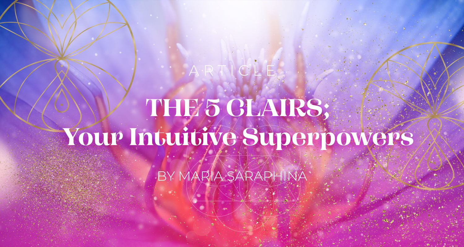 The 5 Clairs, Teacher Spiritual Business Coach, Maria Saraphina